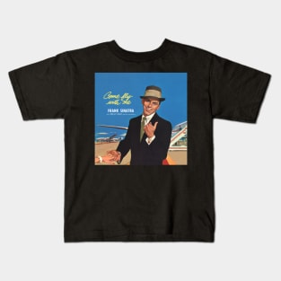 Frank Sinatra Come Fly With Me Kids T-Shirt